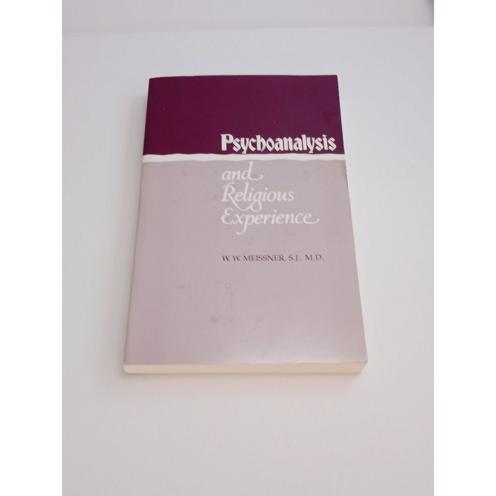 Psychoanalysis and Religious Experience by Meissner